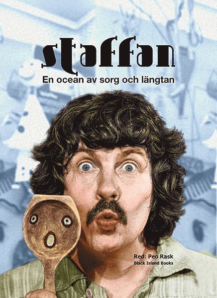 Staffan : en ocean av sorg och längtan, Inbunden