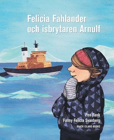 bokomslag Felicia Fahlander och isbrytaren Arnulf