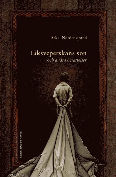 Sekel Nordenstrand - Liksveperskans son, Inbunden