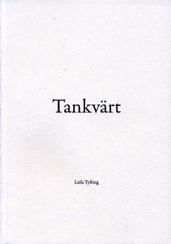 Laila Tyfting - Tankvärt, Häftad