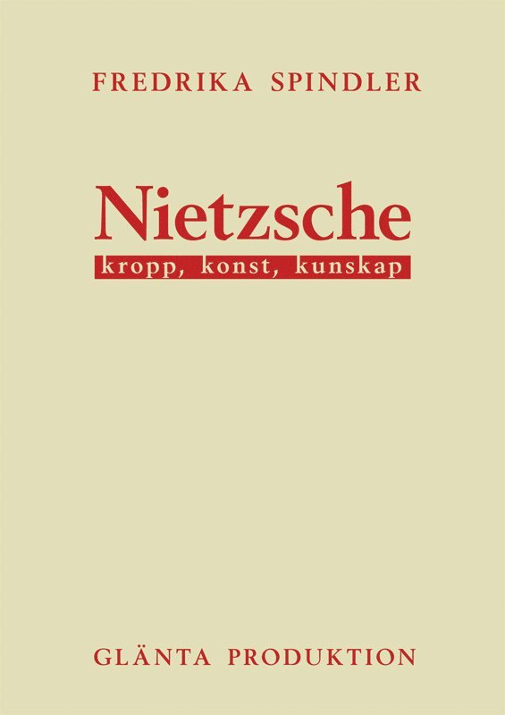 Nietzsche : kropp, konst, kunskap 1