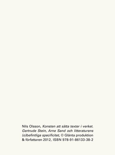 Nils Olsson - Konsten att sätta texter i verket. Gertrud Stein, Arne Sand och litteraturens (o)befintliga språk, Häftad