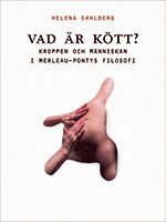 Vad är kött? : kroppen och människan i Merleau-Pontys filosofi 1