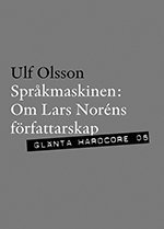 Språkmaskinen : om Lars Noréns författarskap 1