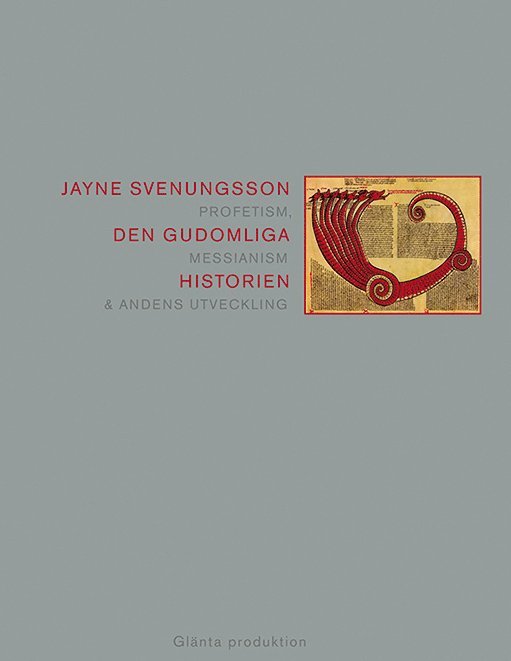 Den gudomliga historien : profetism, messianism & andens utveckling 1