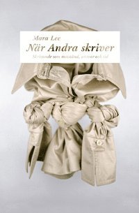 När andra skriver : skrivande som motstånd, ansvar och tid 1