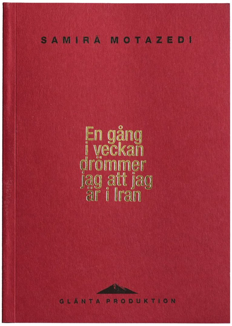 En gång i veckan drömmer jag att jag är i Iran 1