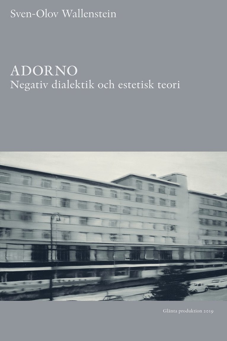 Adorno : negativ dialektik och estetisk teori 1