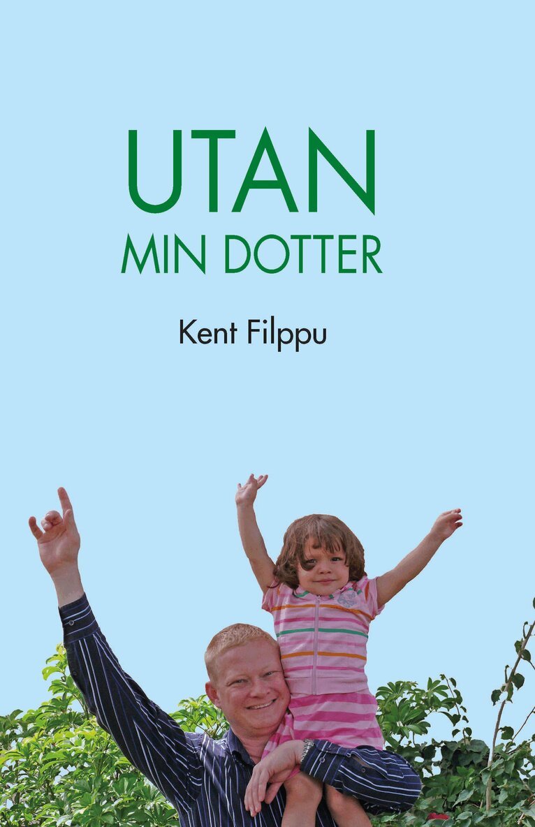 Kent Filppu - Utan min dotter, Inbunden