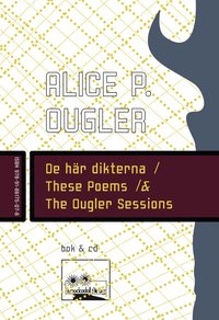 bokomslag De här dikterna / These Poems / & The Ougler Sessions