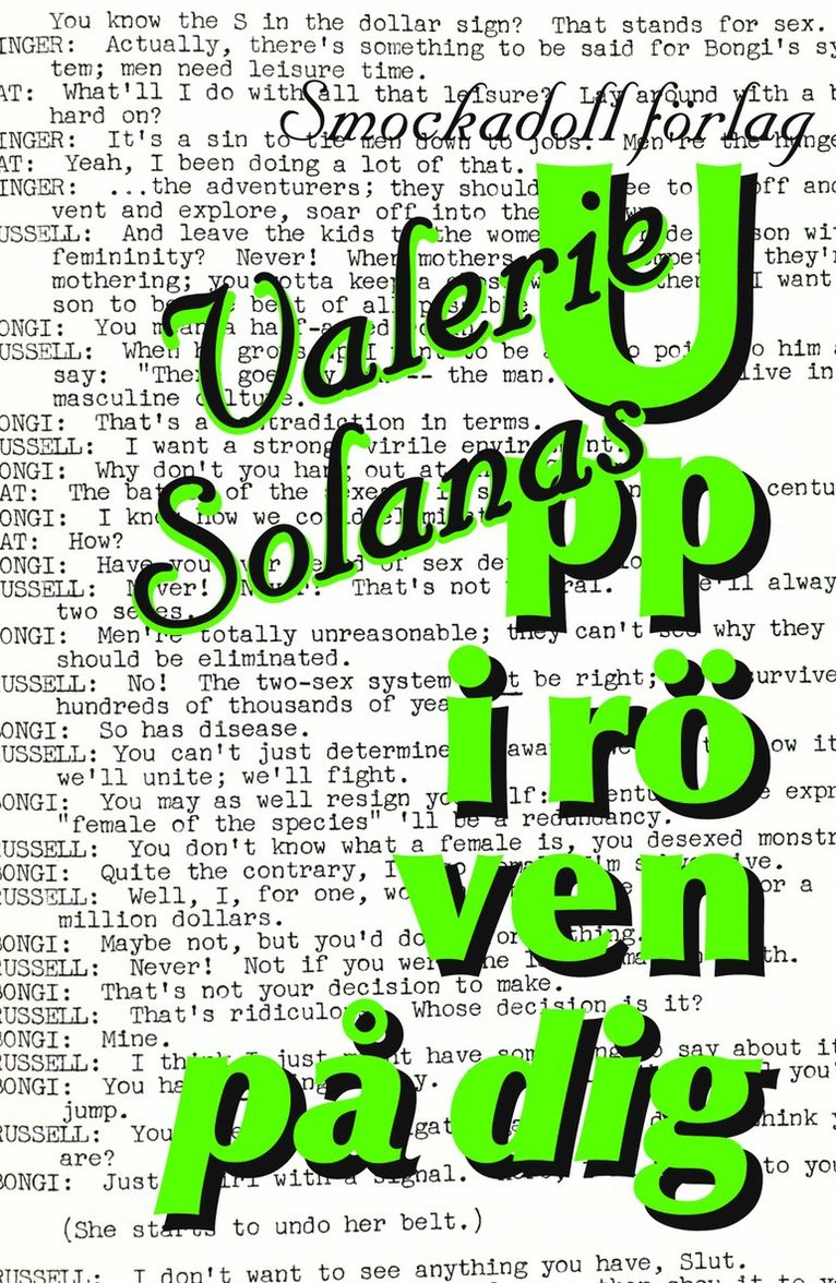 Valerie Solanas, Kristian Carlsson - Upp i röven på dig, Häftad