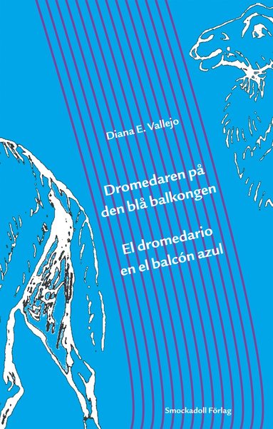 bokomslag Dromedaren på den blå balkongen / El dromedario en el balcón azul