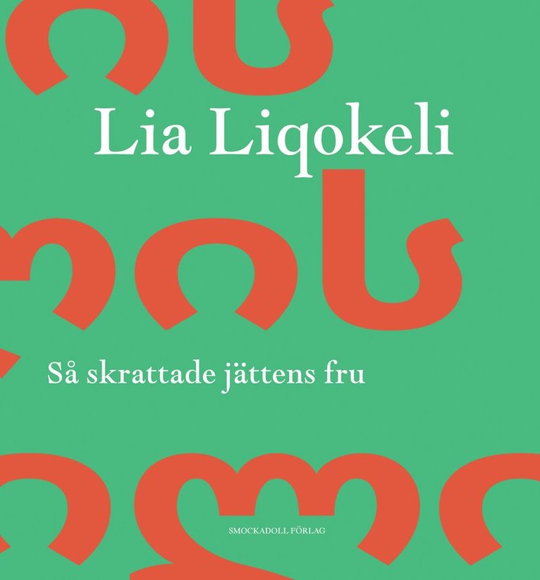 Lia Liqokeli - Så skrattade jättens fru, Häftad