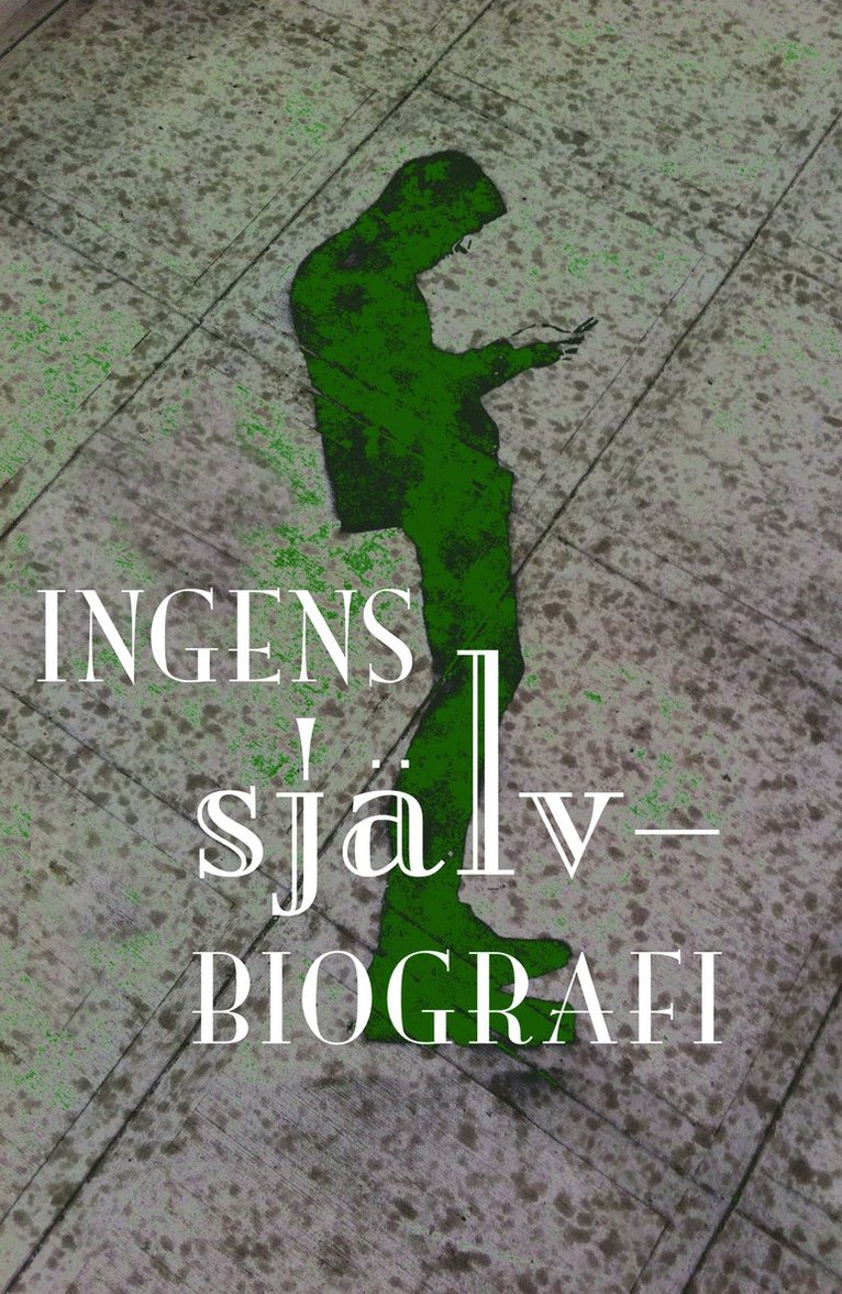 Ingens självbiografi 1