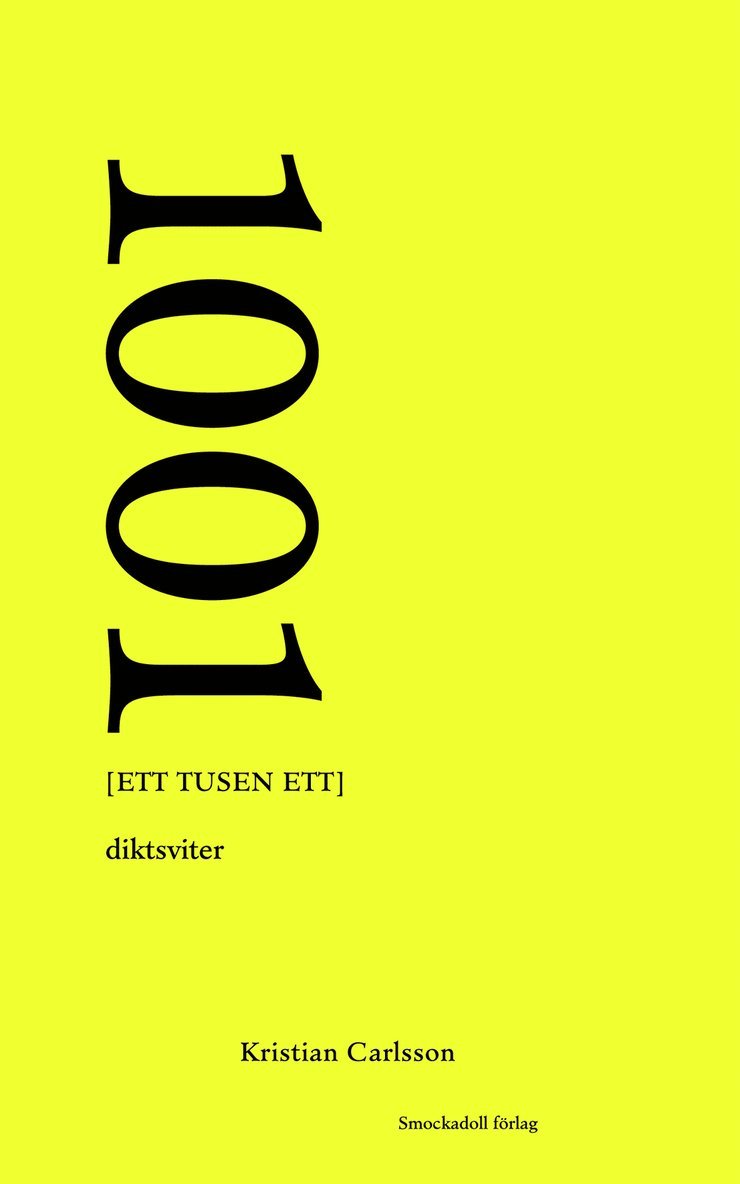 Kristian Carlsson - 1001 [ett tusen ett] : diktsviter, Häftad