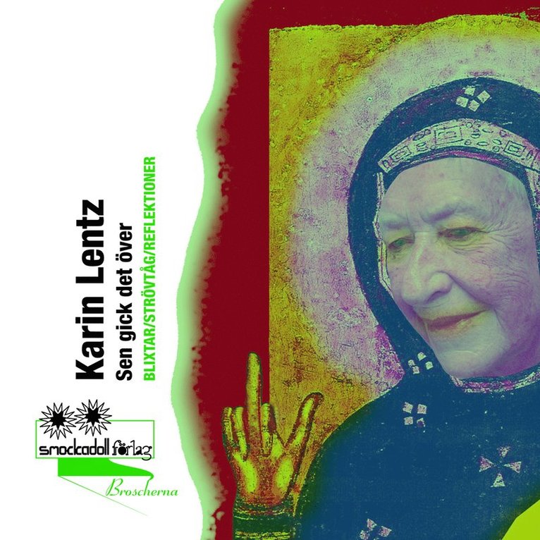 Karin Lentz - Sen gick det över, Häftad