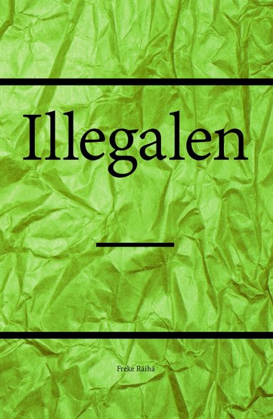 Freke Räihä - Illegalen, Häftad