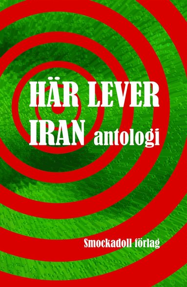 bokomslag Här lever Iran : antologi