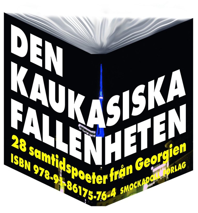 Givi Alkhazishvili, Diana Anfimiadi, Giorgi Arabuli, Davit Chikhladze, Ana Chkheidze, Temur Chkhetiani, Batu Danelia, Nana Ekhvaia, Ela Gochiashvili, Shota Iatashvili, Kato Javakhishvili, Nika Jorjaneli, Rusudan Kaishauri, Dato Kanchashvili, Eka Kevanishvili, Besik Kharanauli, Teona Komakhidze, Lia Liqokeli, Giorgi Lobzhanidze, Soso Meshveliani, Zviad Ratiani, Ninia Sadghobelashvili, Gio Sajaia, Maia Sarishvili, Paata Shamugia, Lia Sturua, Tea Topuria, Mariam Tsiklauri - Den kaukasiska fallenheten : 28 samtidspoeter från Georgien, Häftad