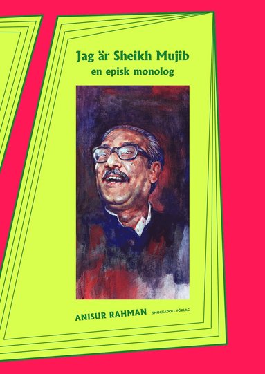 bokomslag Jag är Sheikh Mujib : en episk monolog