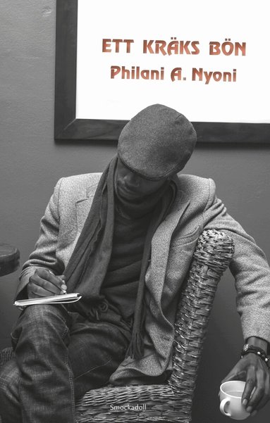 Philani A. Nyoni - Ett kräks bön, Häftad