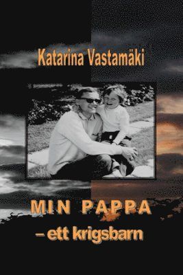 bokomslag Min pappa : ett krigsbarn