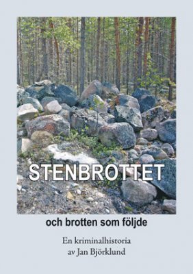 Stenbrottet : och brotten som följde 1