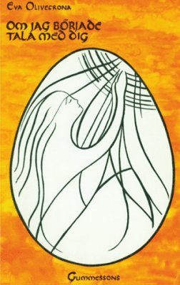 Eva Olivecrona - Om jag började tala med dig, Häftad