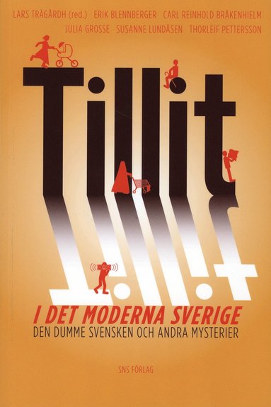 bokomslag Tillit i det moderna Sverige : den dumme svensken och andra mysterier