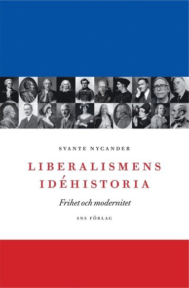 bokomslag Liberalismens idéhistoria : frihet och modernitet