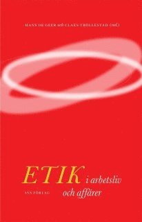 Hans De Geer - Etik i arbetsliv och affärer, Häftad