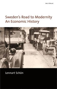 bokomslag Sweden's road to modernity : an economic history