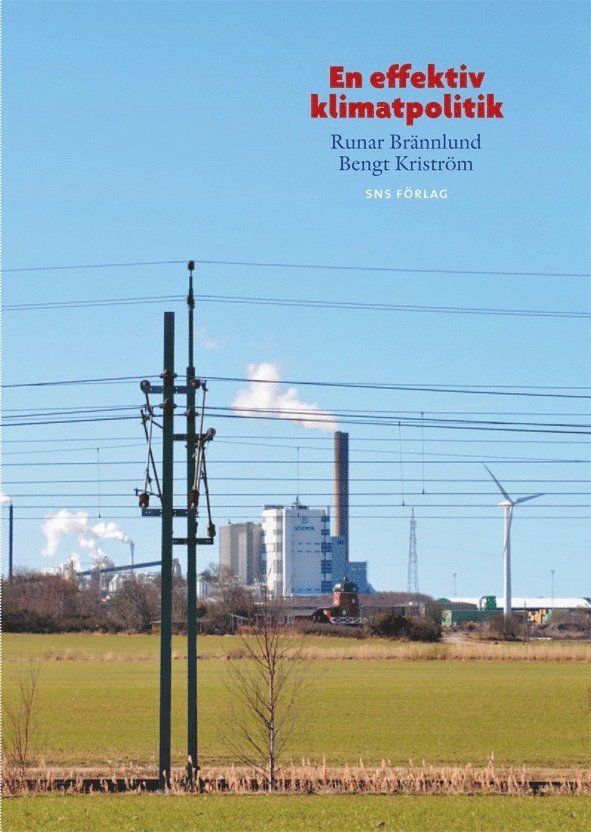 Runar Brännlund, Bengt Kriström - En effektiv klimatpolitik, Häftad