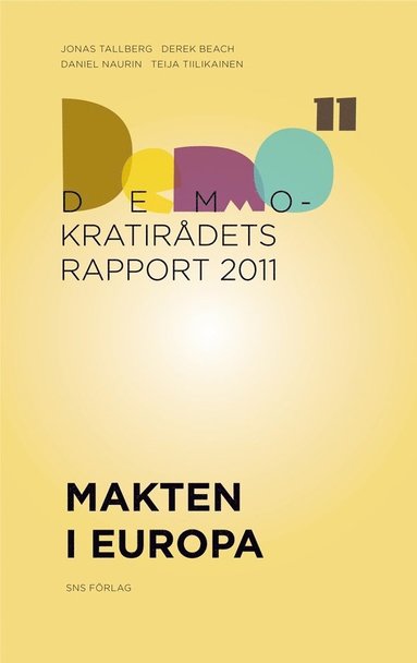 bokomslag Makten i Europa: Demokratirådets rapport 2011