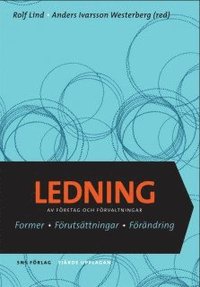 bokomslag Ledning av företag och förvaltningar - former, förutsättningar, förändring