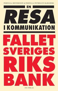 bokomslag En resa i kommunikation : fallet Sveriges riksbank