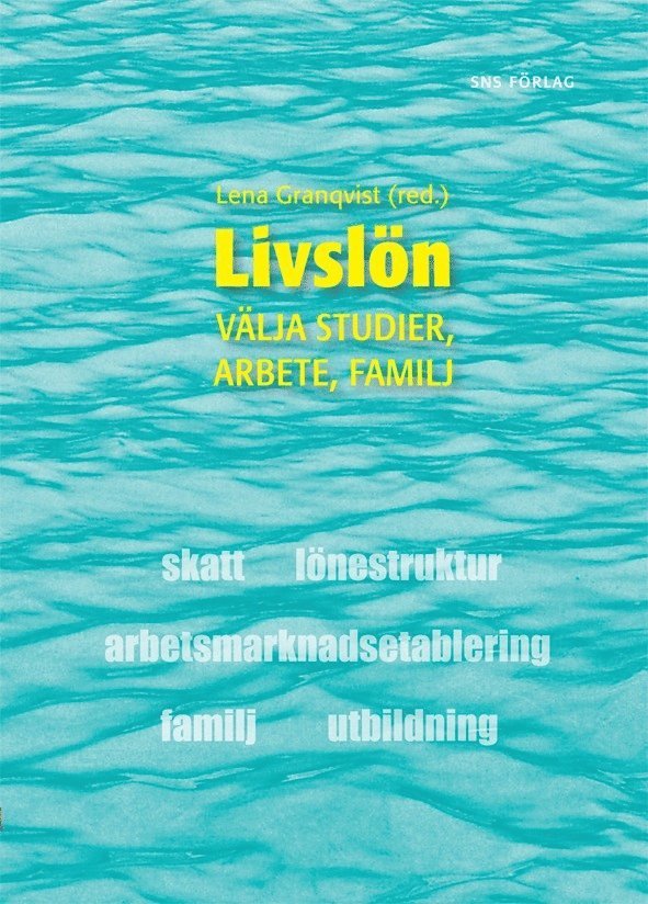 Livslön : välja studier, arbete, familj 1