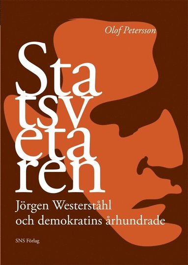 bokomslag Statsvetaren : Jörgen Westerståhl och demokratins århundrade