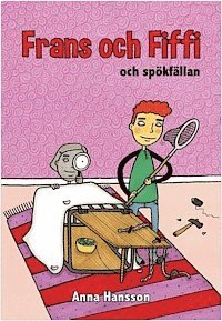 Anna Hansson - Frans och Fiffi och spökfällan, Inbunden