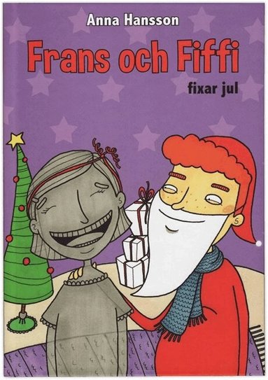 Anna Hansson - Frans och Fiffi fixar jul, Inbunden
