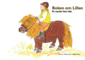 bokomslag Boken om Lillan : en mycket liten häst