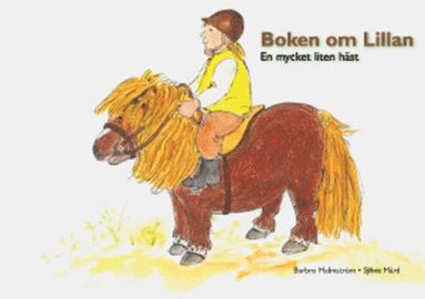 bokomslag Boken om Lillan : en mycket liten häst