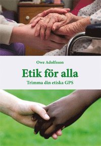 bokomslag Etik för alla : trimma din etiska GPS