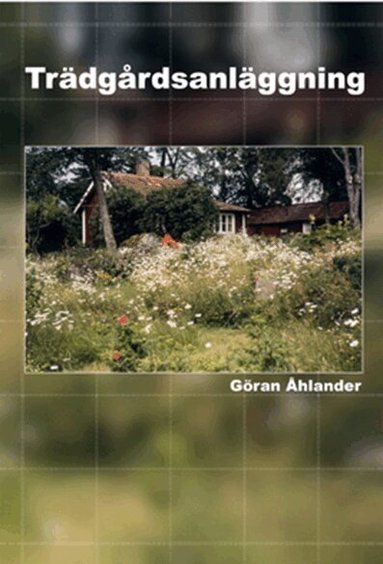 Göran Åhlander - Trädgårdsanläggning, Häftad