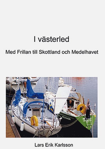 I västerled : med Frilan till Skottland och Medelhavet 1