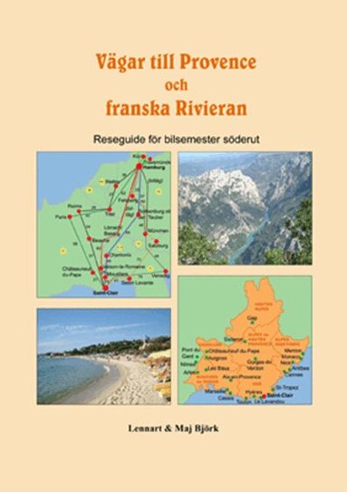 Lennart Björk, Maj Björk - Vägar till Provence och franska Rivieran : reseguide för bilsemester söderut, Häftad