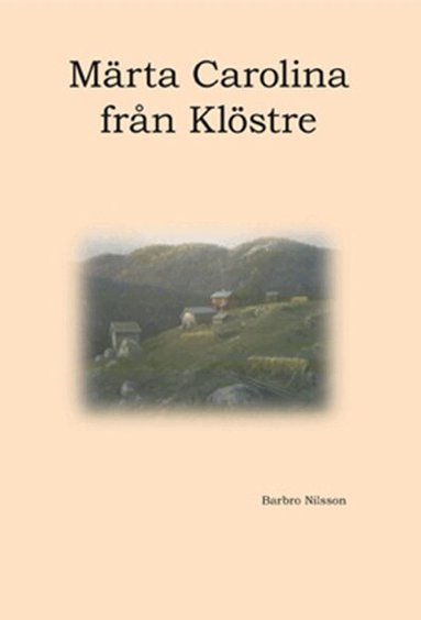 Barbro Nilsson - Märta Carolina från Klöstre, Häftad