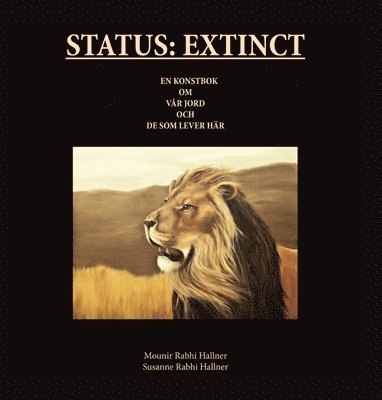 Status: Extinct : en konstbok om vår jord och de som lever här 1
