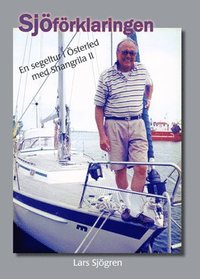 bokomslag Sjöförklaringen : en segeltur i Österled med Shangrila II