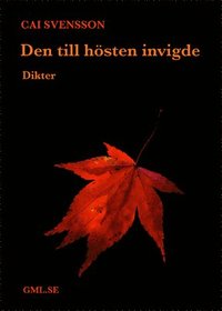 bokomslag Den till hösten invigde : dikter